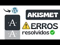 Principais erros do melhor plugin anti-spam no WordPress | AKISMET