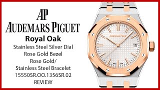 ▶ Audemars Piguet Royal Oak Rose Gold/Stainless Steel Silver Dial 15550SR.OO.1356SR.02 - REVIEW