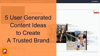 5 User Generated Content Ideas to Create a Trusted Brand