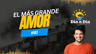 El más grande amor - Día a día #147 | #biblia #reflexion #devocional