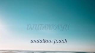 DJ Andaikan Jodoh Terbaru 2020 // Remix // Utan Kayu
