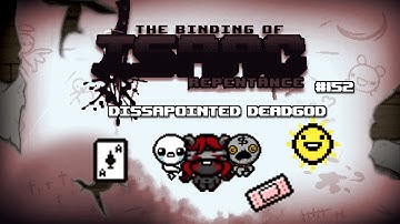 Dissapointing DeadGod | Uploading The Binding of Isaac until i get DEAD GOD Archivement - 152