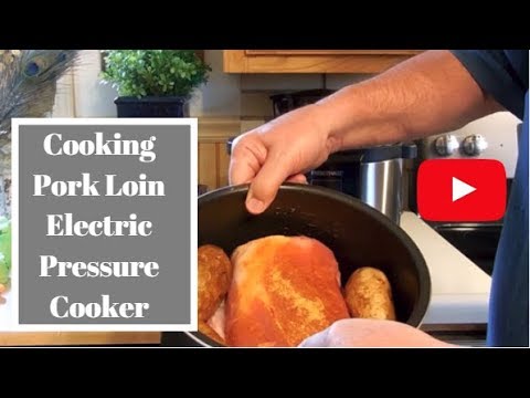 Cooking Pork Loin in an Electric Pressure Cooker