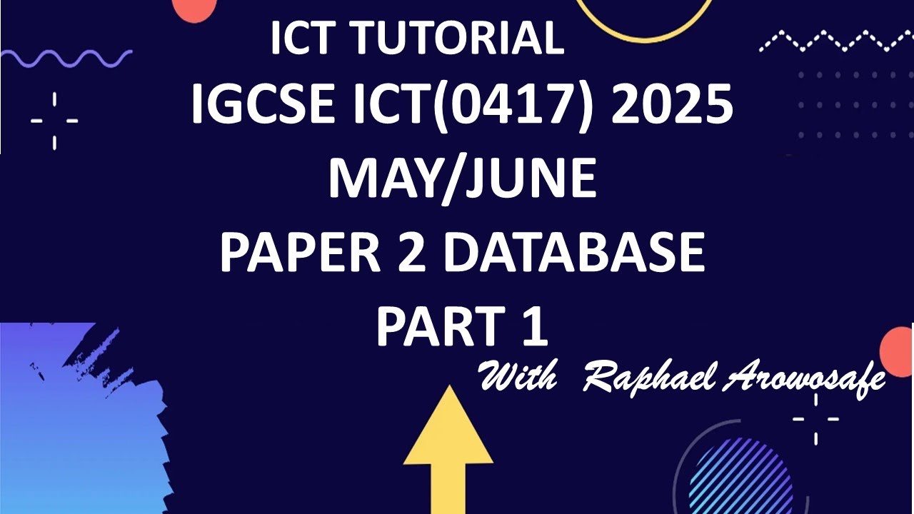 DATABASE IGCSE ICT 0417 MAY JUNE 2025 PAPAER 21 Part 1 - YouTube