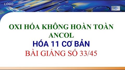 Ancol oxi hóa không hoàn toàn bằng oxi thu gì