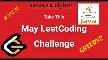 Leetcode May Challenge||#13/31||Remove K Digits||Java||4 ms.