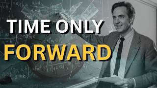 Why Time Travel to the Past Is Impossible  | The Physics of Time — Richard Feynman