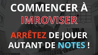 IMPROVISER A LA GUITARE - comment bien débuter