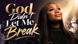 God Didn’t Let Me Break — NEW 2026 Gospel Song | Powerful Worship & Testimony