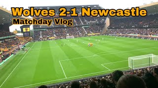 Wolves vs Newcastle 2-1 | Matchday Vlog | Highlights!!