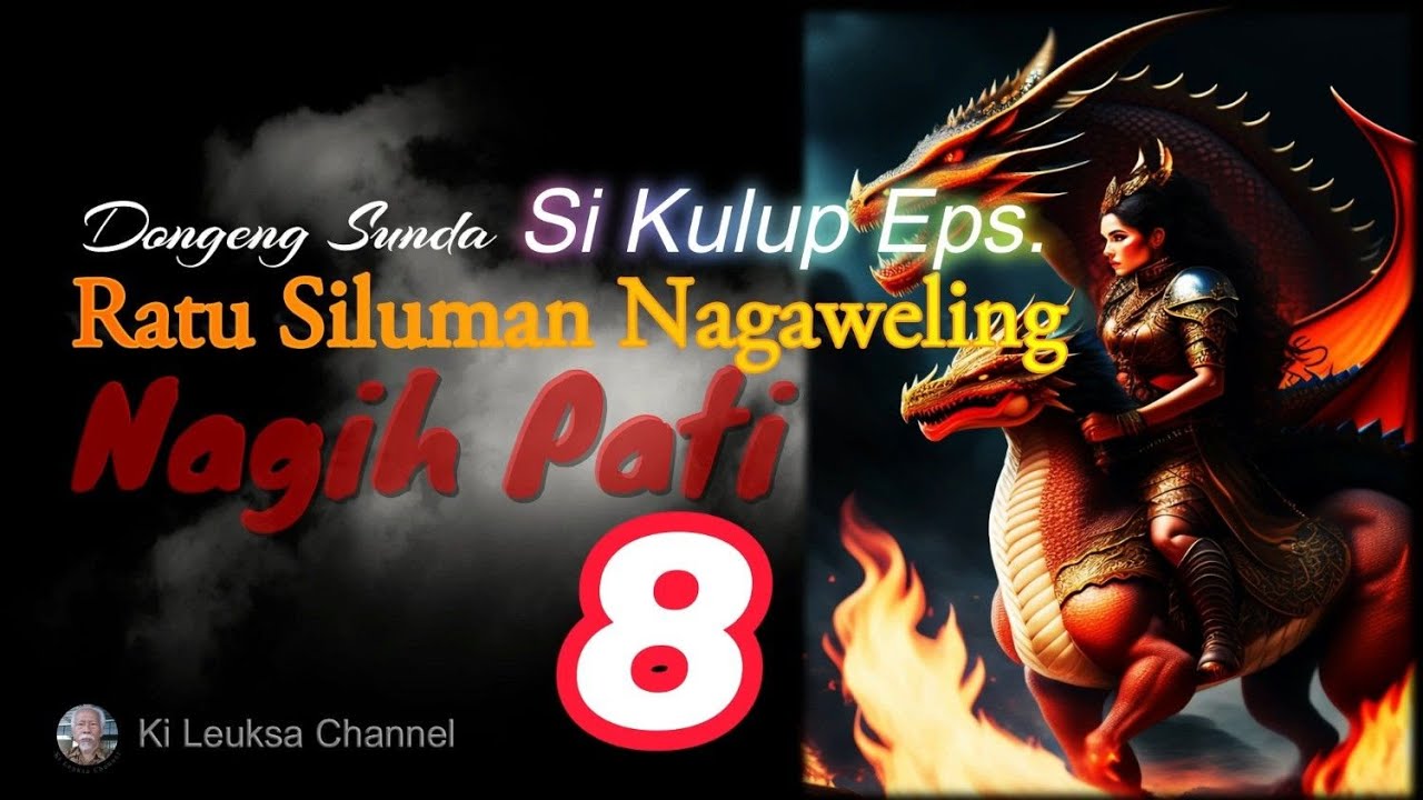 Dongeng Sunda Si Kulup Eps. Ratu Siluman Nagaweling Nagih Pati Ka-8_Ki Leuksa Channel.#horror