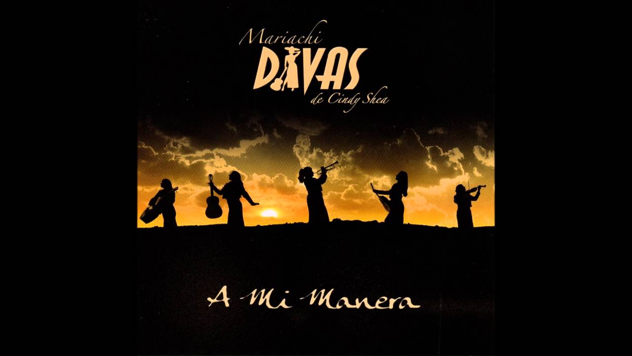 A Mi Manera- Mariachi Divas De Cindy Shea