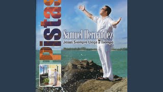 Jesús Siempre Llega a Tiempo