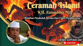 Rintihan Penduduk Neraka Dan Calon Penghuninya || KH. Zainudin MZ