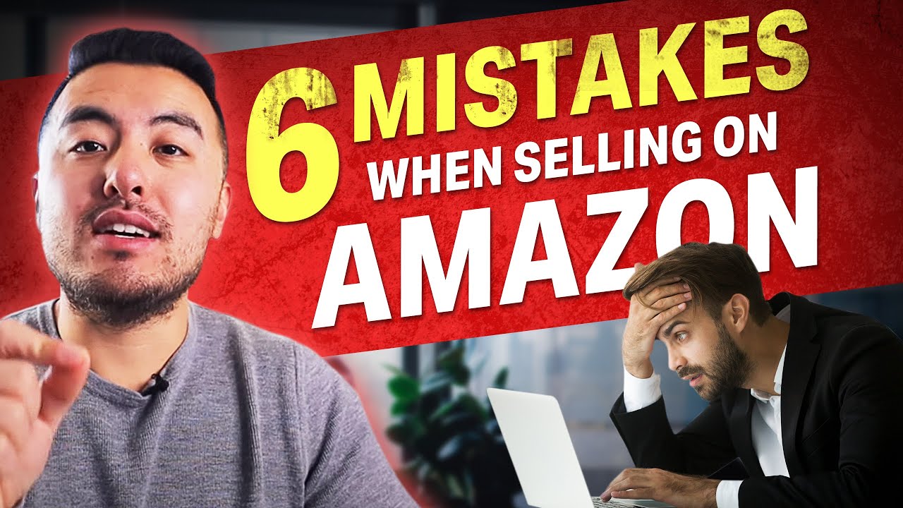 DON'T MAKE THESE 6 MISTAKES WHEN LAUNCHING YOUR PRODUCT ON AMAZON - YouTube