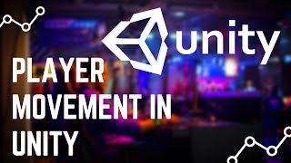 Unity Game Development Tutorials for Beginners 3 - Player Movement | Adding Player movement in Unity