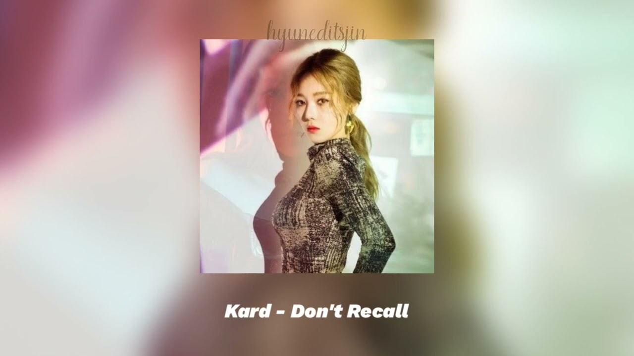 kard - don't recall [sped up]