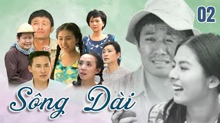 SÔNG DÀI - TẬP 2 | Vân Trang, Quý Bình, NSƯT Thanh Nam | Phim Tâm Lý Tình Cảm Việt Nam Hay 2023
