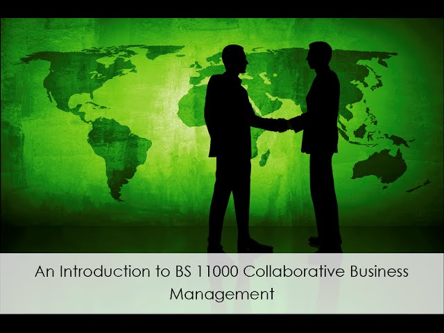 An Introduction to BS 11000 Collaborative Business Management