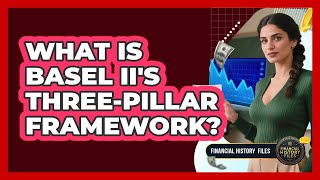 Celebrity What Is Basel II's Three-Pillar Framework? Profile