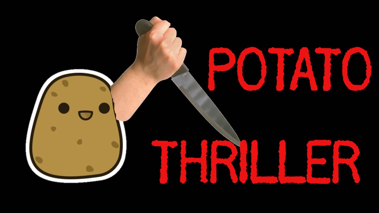 KILLED BY POTATO | Potato Thriller