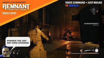 Remnant From The Ashes - How To Defeat Boss Shroud with Voice Command | Kazujin
