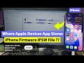 Where Apple Devices App Stores iPhone Firmware IPSW File on Windows | iPhone 17, 16, 15, Air,Pro Max
