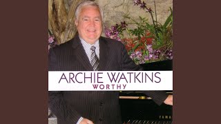 Video thumbnail of "Archie Watkins - Worthy Is The Risen Lamb"