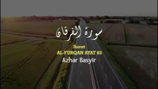 SURAT AL-FURQAN AYAT 63 | AZHAR BASYIR