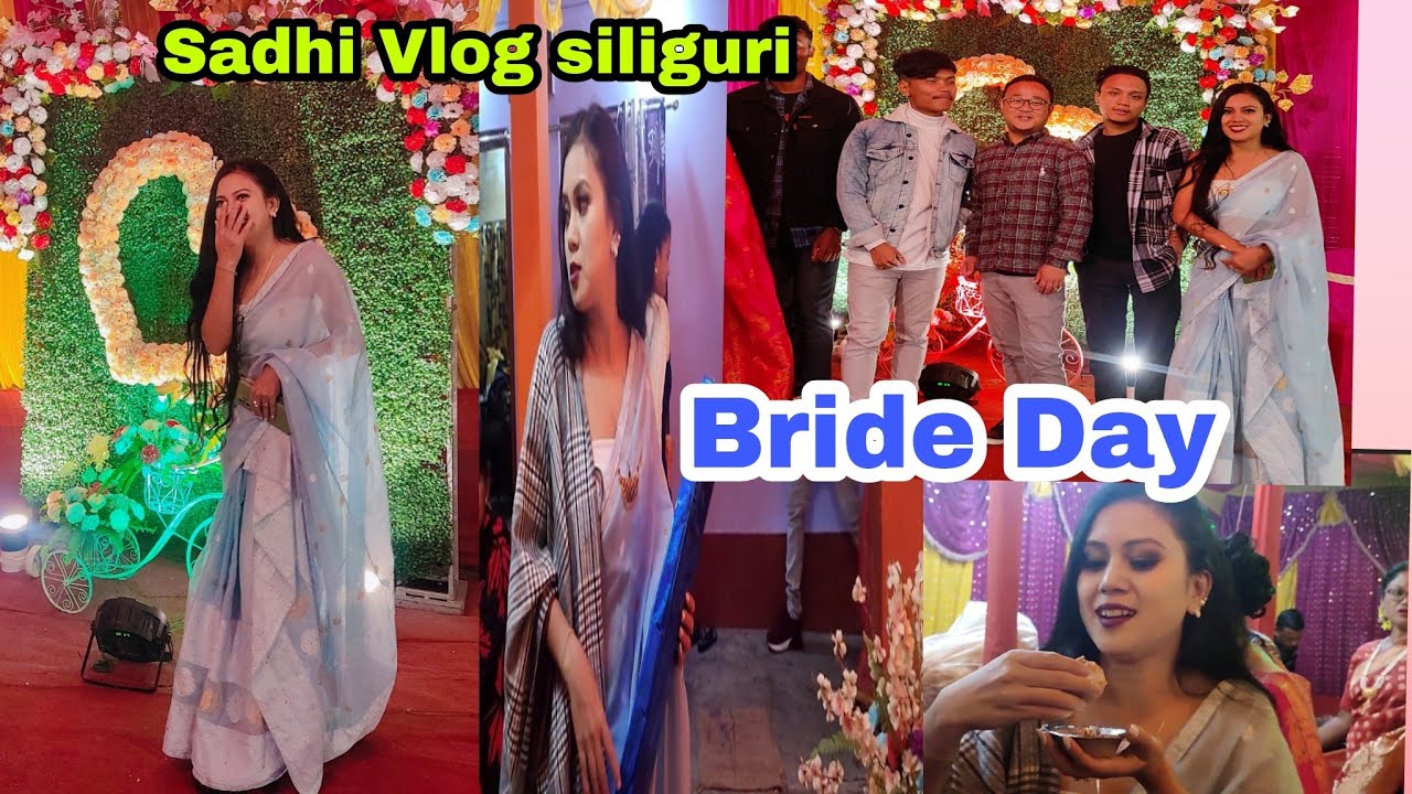 marriage day Vlog siliguri//bride day//Siliguri vlog YouTube