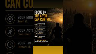 Focus On The 4 You Can Control