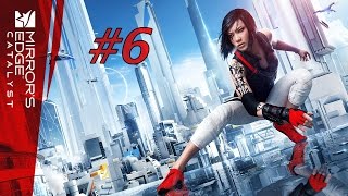 CLIMBING THE HIGHEST BUILDING! Mirror's Edge: Catalyst #6