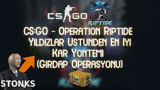 [Türkçe] CS:GO  Operation Riptide | Yıldızlar Üstünden En İyi Kar Yöntemi |  (Girdap Operasyonu)