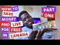 How to save money and live for free in Canada as an International Student.