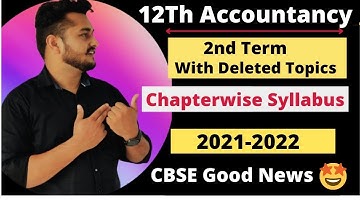 Accountancy 2nd Term Chapter wise Syllabus 2021 2022 | Detail analysis class 12 cbse |