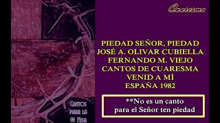 Video thumbnail of "Piedad Señor Piedad, José Antonio Olivar Cubiella, Fernando M. Viejo"