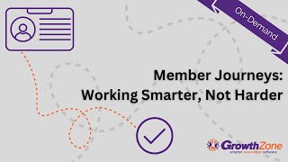 Member Journeys: Working Smarter, Not Harder