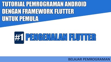 Tutorial Pemrograman Android untuk Pemula | Tutorial Flutter | #1 Pengenalan Flutter