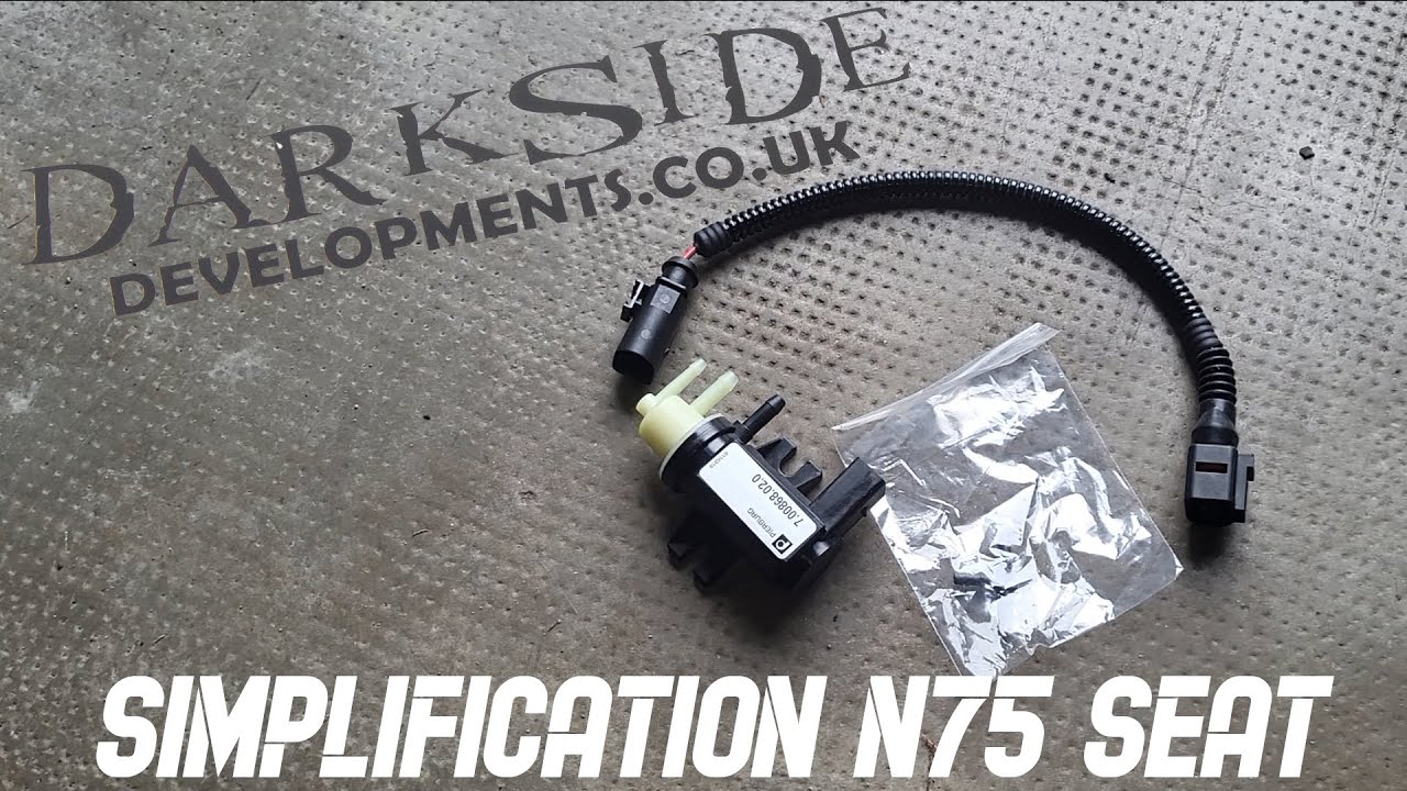 Simplification N75 Séat Léon 1p-Ibiza 6L /Golf 5- A3 8P Etc