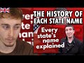 Brit reacting to the origin of every us states name