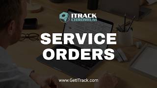 Service Orders in ITrack Chromium