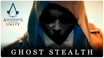 Unleashing Ghost Stealth Runs in AC Unity