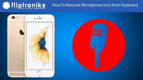 Iphone 6s - How To Remove Microphone Icon from Keyboard - Fliptroniks.com