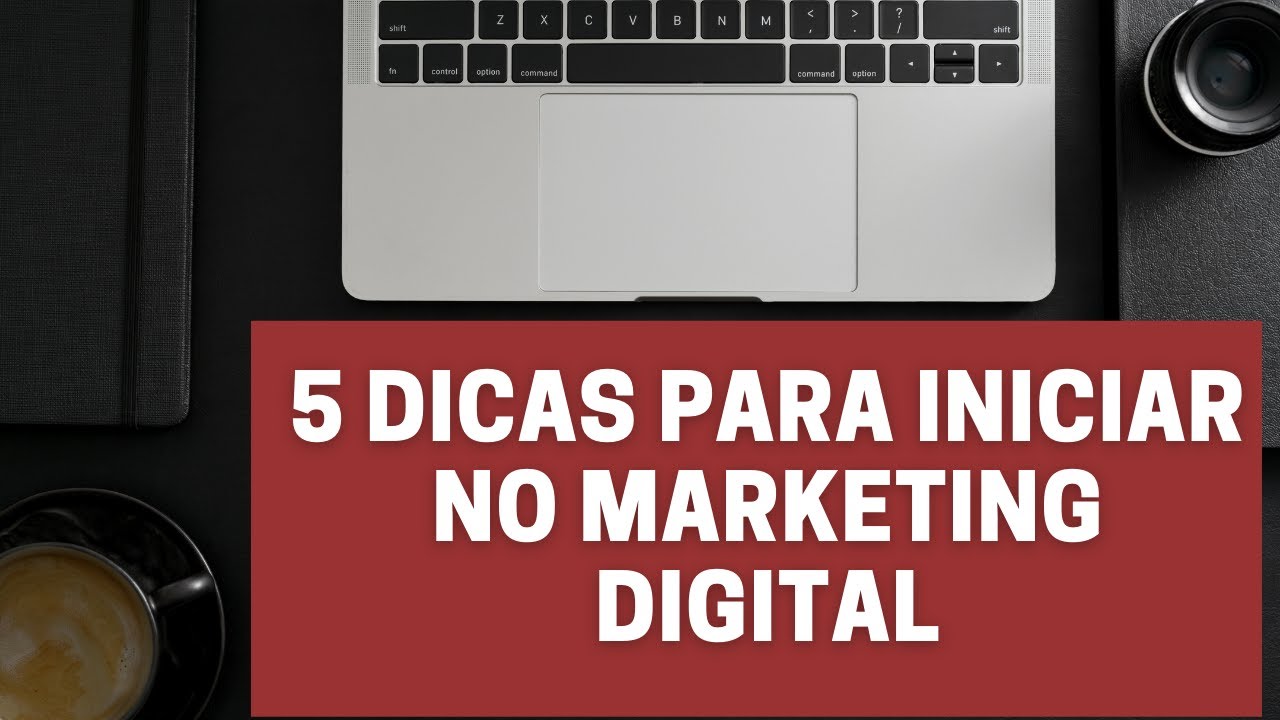 5 dicas para iniciar no marketing digital hoje marketing digital para ...