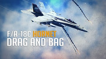 F/A-18C Hornet Drag and Bag Tactics | Digital Combat Simulator | DCS |