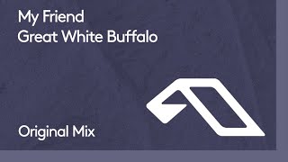 My Friend - Great White Buffalo