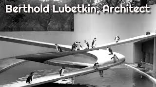 Berthold Lubetkin, Architect