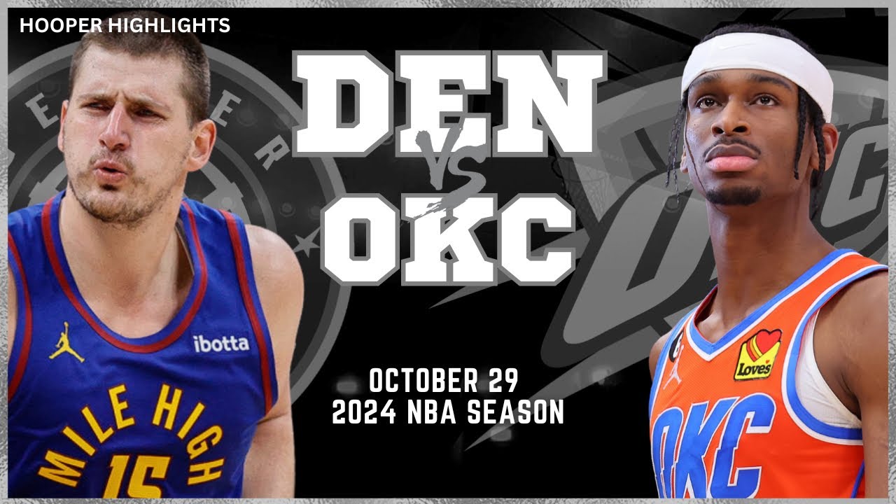Denver Nuggets vs Oklahoma City Thunder Full Game Highlights | Oct 29 | 2024 NBA Season