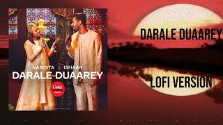 Darale Duaarey Coke Studio Bangla Season 2 Ishaan X Nandita Lofi Version