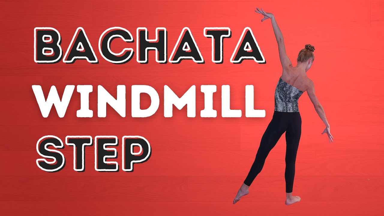 How To Do A Bachata Windmill Step In 3 Simple Steps - Dance With Rasa
